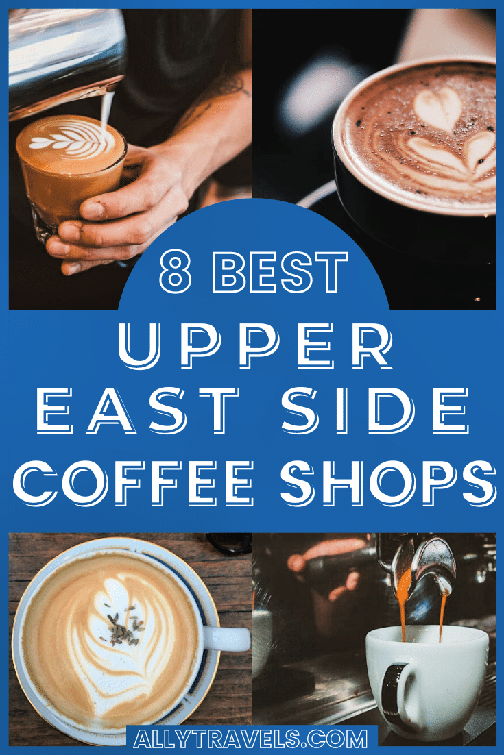 7 Best Upper East Side Coffee Shops Get Your Caffeine Fix
