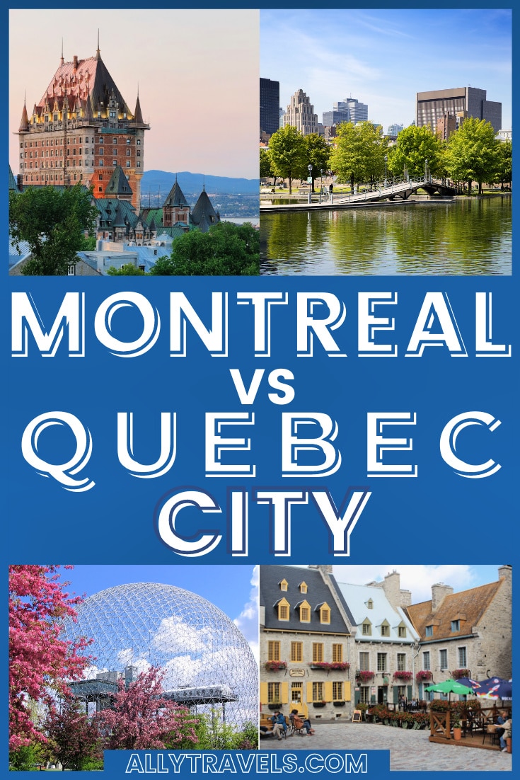 Montreal vs Quebec City Which City Should You Pick?