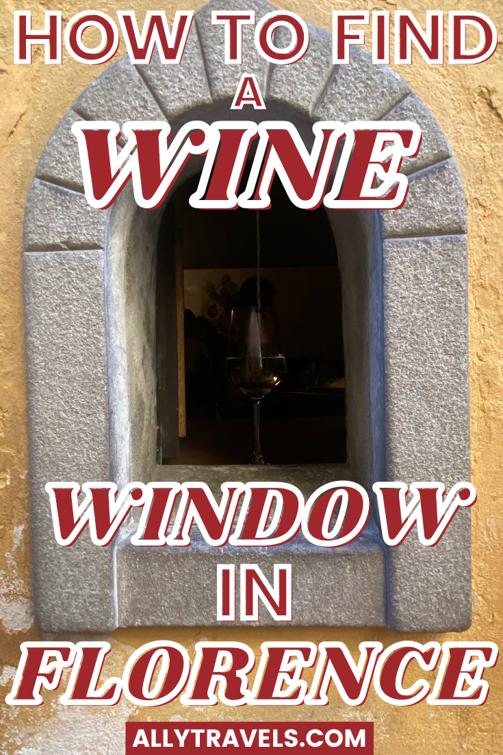 Where to Find a Wine Window in Florence Plus the History!