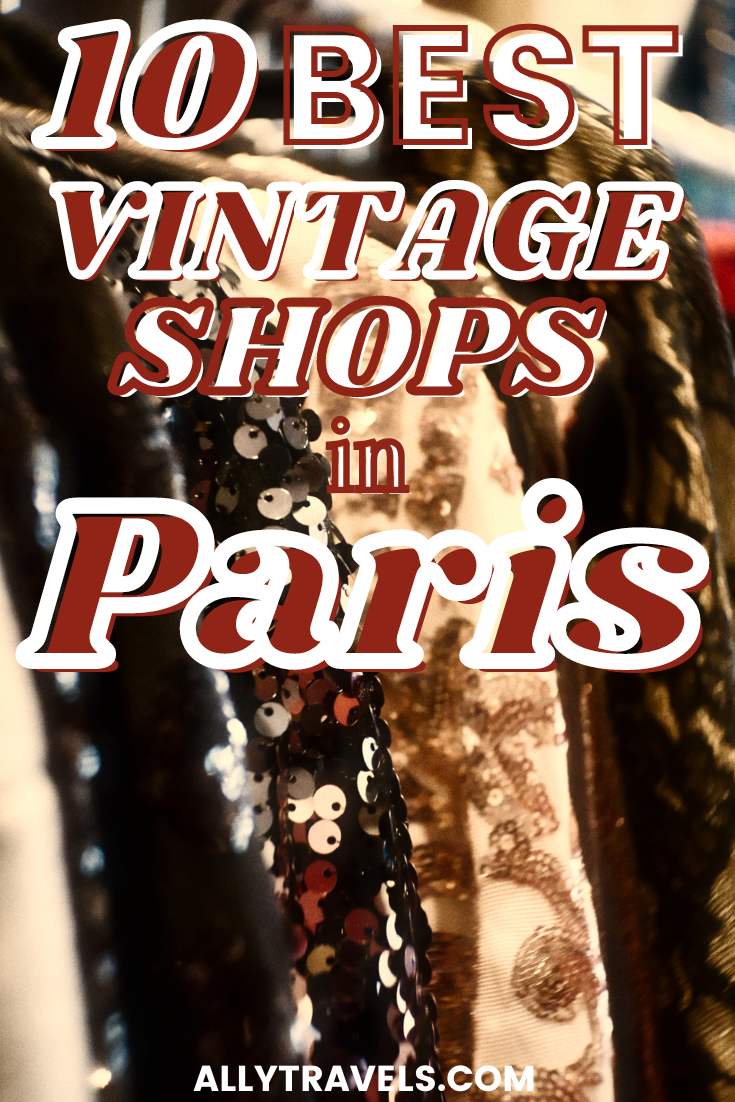 10 Chic Vintage Shops in Paris Thrift Shopping With Style!